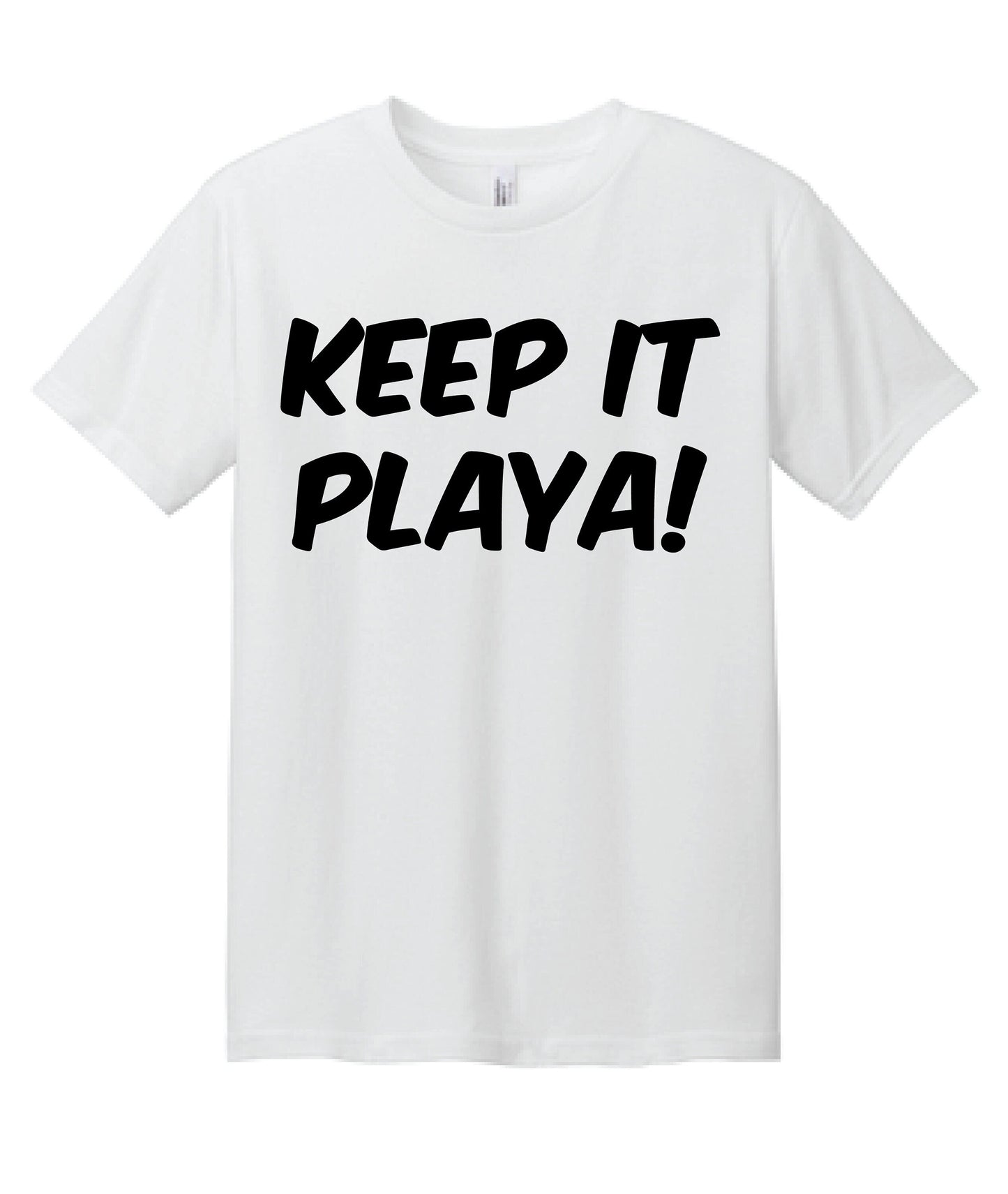 Keep It Playa! Unisex t-shirt sizes S-3XL - Keeping It Playa tee- Statement Tee