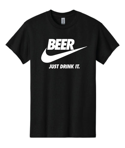 Beer Just Drink It T-shirt - Unisex sizes S-2XL - Funny T-shirt - Beer T-shirt - Cool Gift - Beer Lovers T-shirt