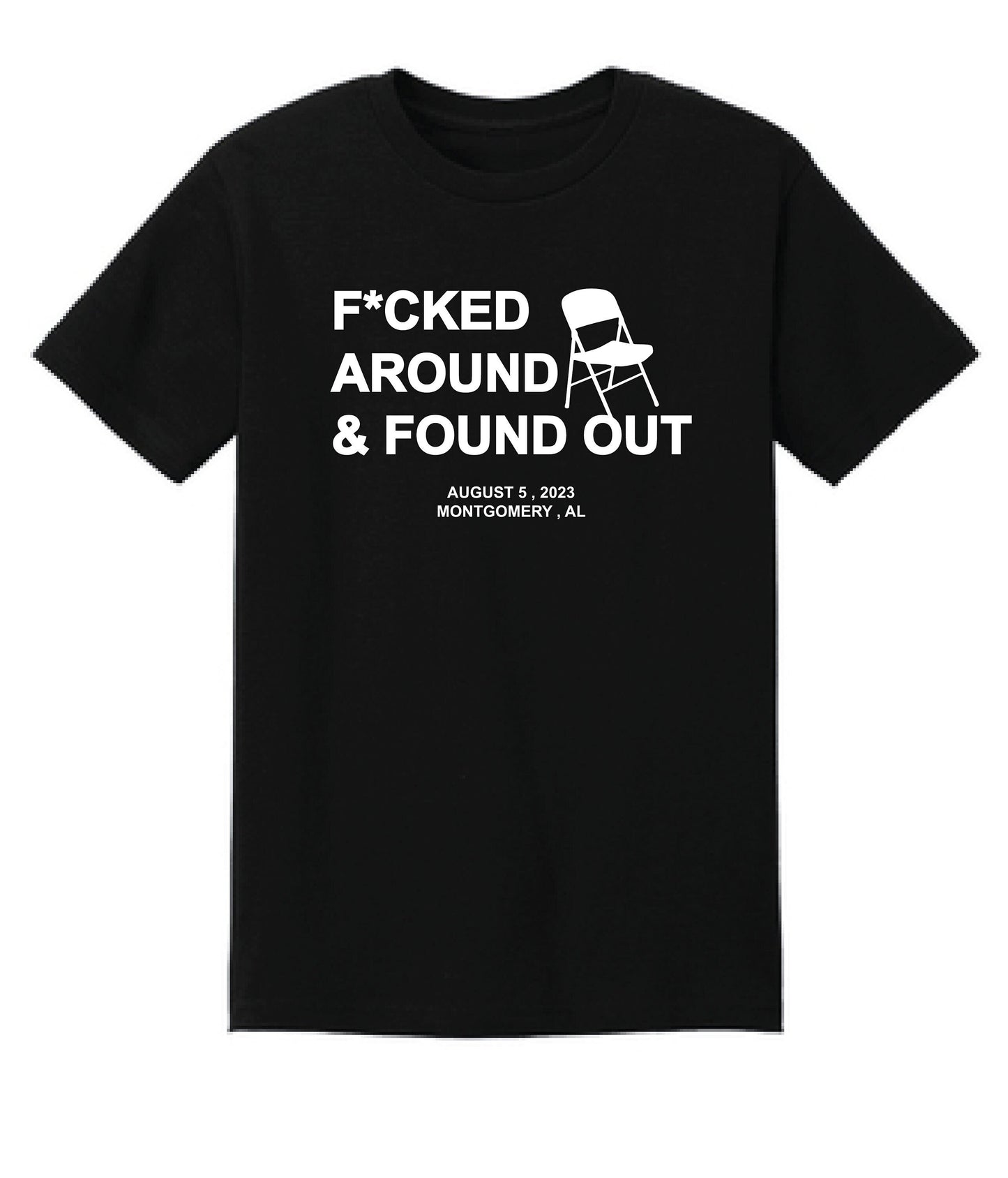 Montgomery, Alabama Brawl Chair T-shirt | F*cked Around & Found Out Tee | Infamous Alabama Brawl Chair | Unity | unisex sizes