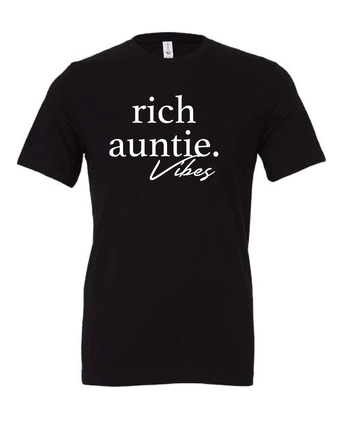 Rich Auntie Vibes T-shirt | Auntie T-shirt | Rich Auntie Gift | Rich Auntie Club | Rich Aunts Worldwide | Rich Aunt Christmas Gift